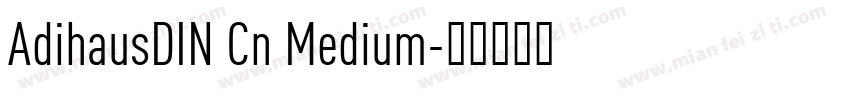 AdihausDIN Cn Medium字体转换
